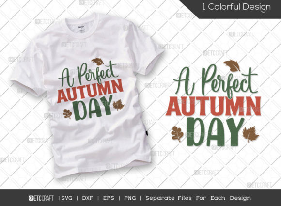 A Perfect Autumn Day SVG Cut File: Graphics & T-Shirt Designs