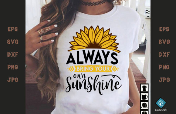Always Bring Your Own Sunshine T-shirt