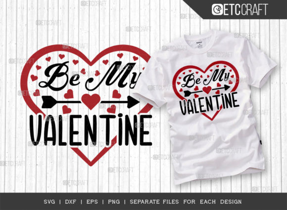 Be My Valentine SVG Cut File Love Svg Graphics