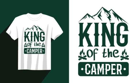 Camping T Shirt King of the Camper Graphics and Print Templates