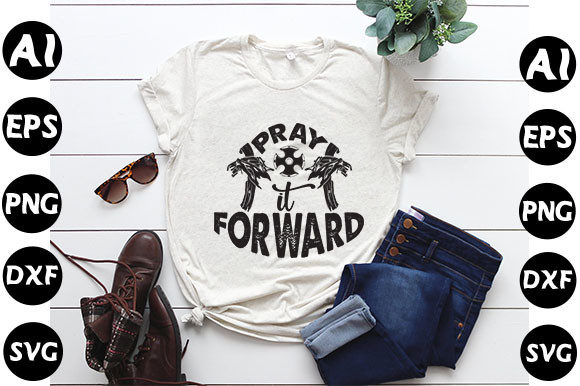 Christan Quote Design, Pray It Forward