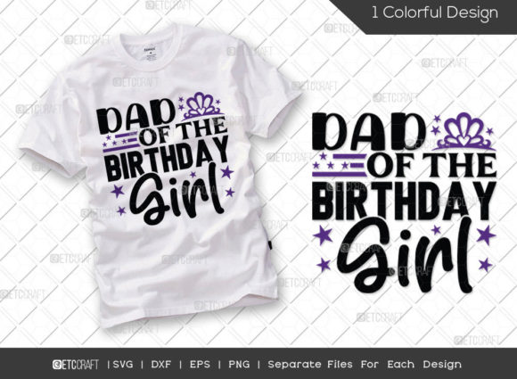 Dad of the Birthday Girl SVG Cut File Graphics