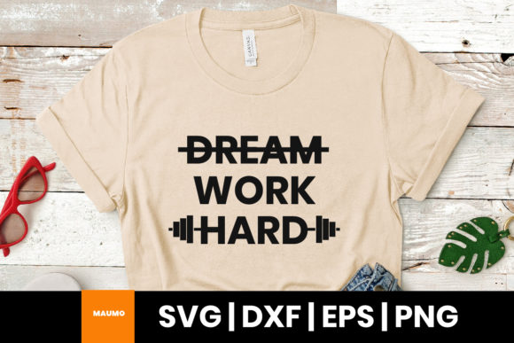 Dream, Work Hard Motivational Graphics & Print Templates