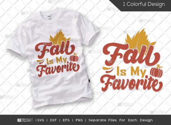 Fall Is My Favorite: Graphics & T-Shirt Designs