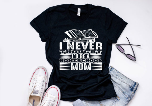 Homeschool Mom Quote Design: Graphics & T-Shirt Designs