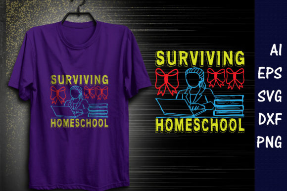 Homeschool Mom Quote Design,Surviving Graphics & T-Shirt Designs
