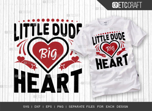 Little Dude Big Heart SVG Cut File Graphics