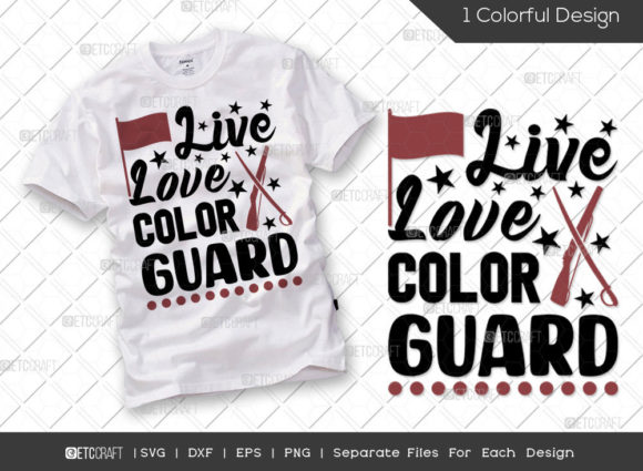 Live Love Color Guard SVG Graphics for T-Shirt Designs
