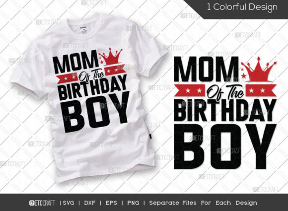 Mom of the Birthday Boy SVG Cut File H