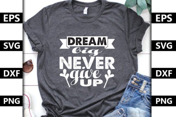 Motivational Quote Design, Dream Big Ne