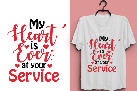 My Heart is Ever at Your Service T-shirt Graphics
