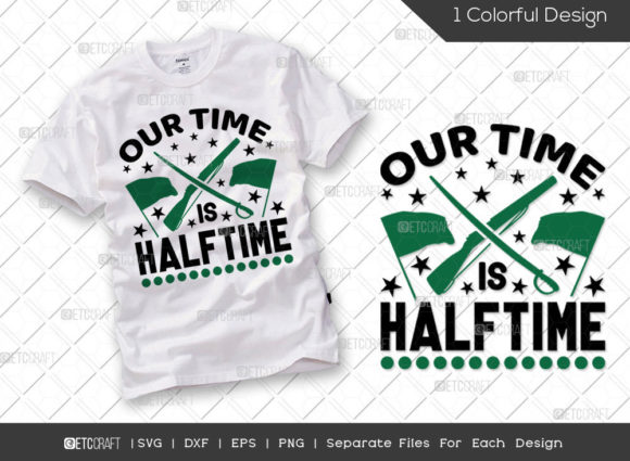 Our Time is Halftime SVG Cut File Graphics