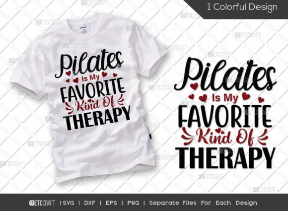 Pilates Is My Favorite Workout SVG — Graphics for T-Shirt Designs