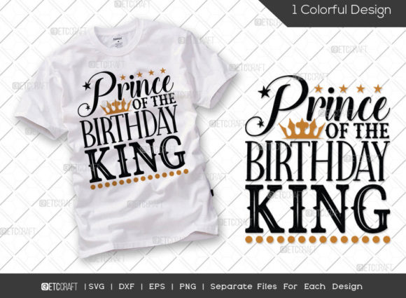 Prince of the Birthday King SVG Cut File