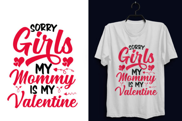 Sorry Girls My Mommy is My Valentine SVG Graphics