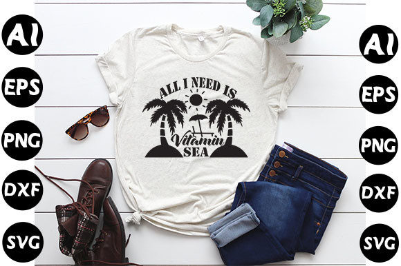 Summer Quote Design, All I Need Is Vita: Graphics & T-Shirt Designs