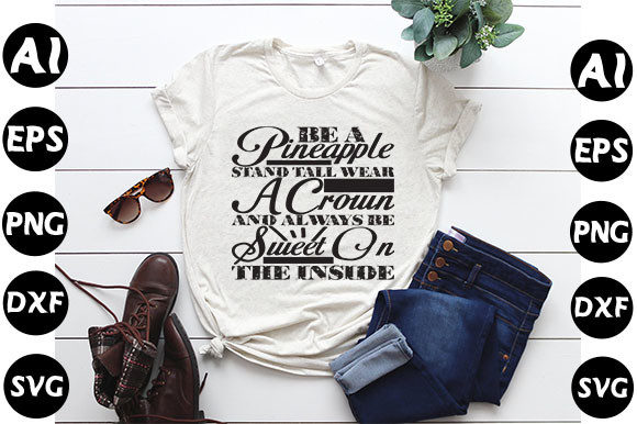 Summer Quote Design, Be a Pineapple Sta
