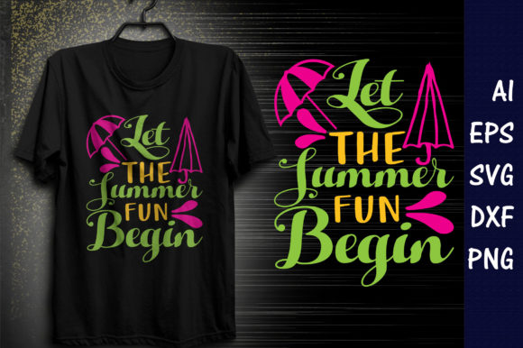 Summer Quote Design, Let the Summer Fun — Graphics & T-Shirt Designs