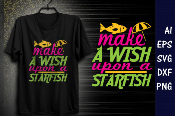 Summer Quote Design: Make a Wish Upon a Starfish — Graphics & T-Shirt Designs